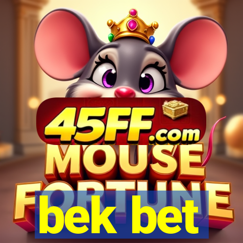bek bet